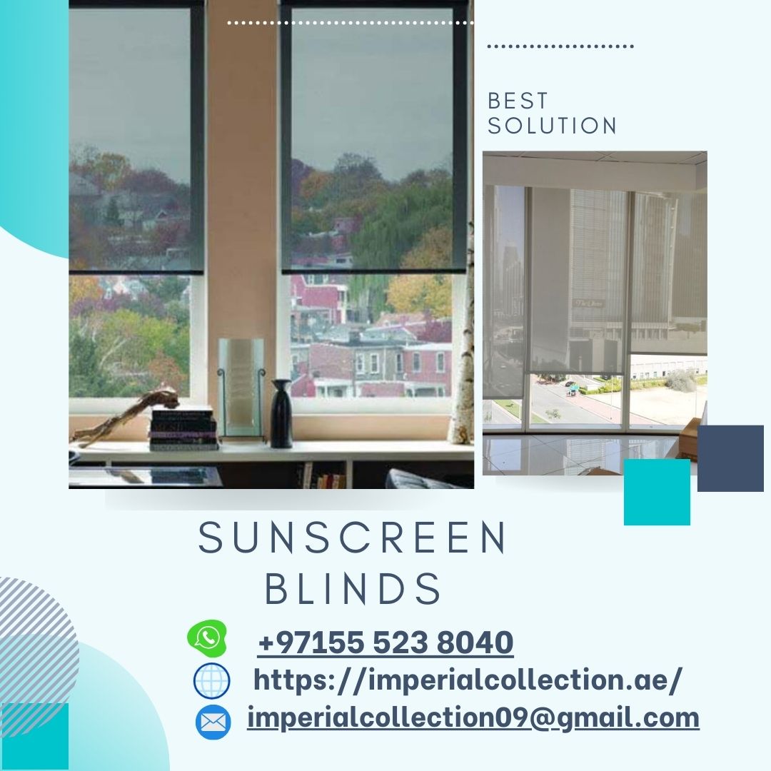 Sunscreen Blinds Dubai: Shielding Your Space with Elegance and Efficiency