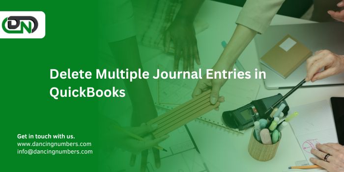 A Complete Guide to Deleting Multiple Journal Entries in QuickBooks