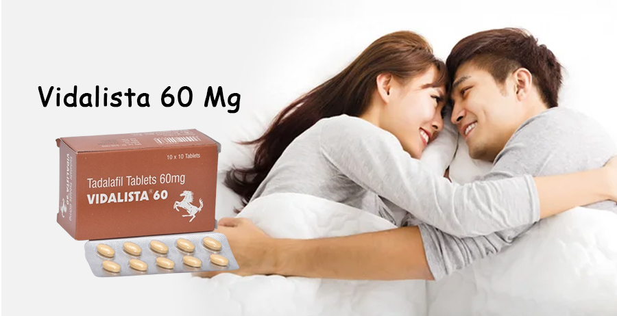 Vidalista 60 - The Best Remedy for Men's Sexual Problem