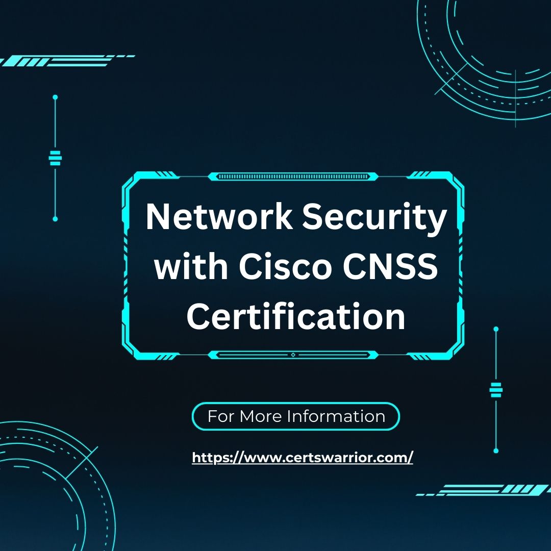 Unlock Expertise Network Security with Cisco CNSS Certification With Practice Test