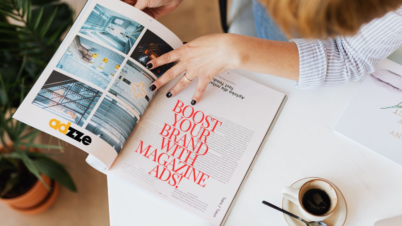 Magazine Ads: What They Are and How They Help Promote Your Brand