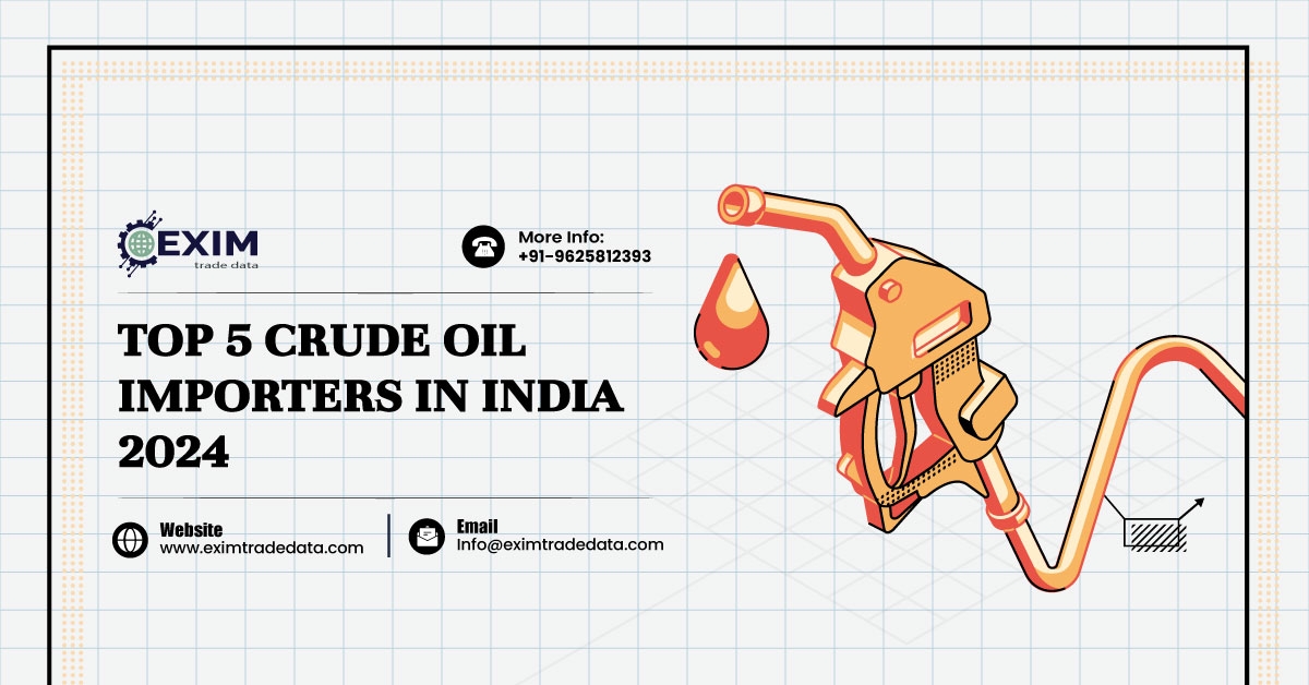 Top 5 Crude Oil Importers in India 2024